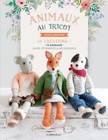 Couverture du livre « Animaux au tricot ; 40 créations » de Louise Crowther aux éditions De Saxe