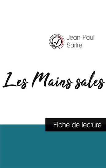 Couverture du livre « Les mains sales, de Jean-Paul Sartre : fiche de lecture » de  aux éditions Comprendre La Litterature