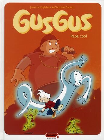 Couverture du livre « Gusgus Tome 2 ; papa cool » de Christian Durieux et Englebert Jean Luc aux éditions Dupuis