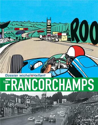 Couverture du livre « Dossiers Michel Vaillant Tome 14 : Spa Francorchamps » de Alain Van Den Abeele et Philippe Graton aux éditions Graton