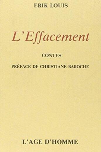 Couverture du livre « L'Effacement » de Louis Erik aux éditions L'age D'homme