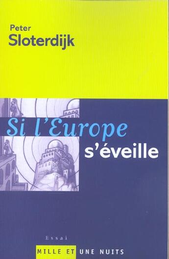 Couverture du livre « Si l'Europe s'éveille » de Peter Sloterdijk aux éditions Mille Et Une Nuits