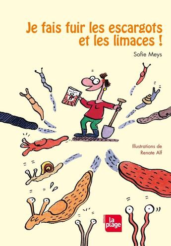 Couverture du livre « Je fais fuir les escargots et les limaces ! » de Sofie Meis aux éditions La Plage