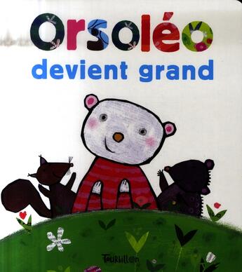 Couverture du livre « Orsoleo devient grand » de Benevelli/Fatus aux éditions Tourbillon