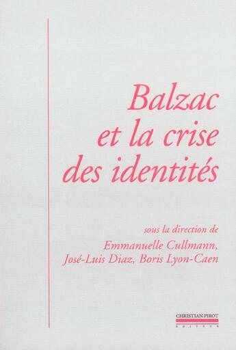 Couverture du livre « Balzac et la crise des identites » de Jose-Luis Diaz aux éditions La Simarre