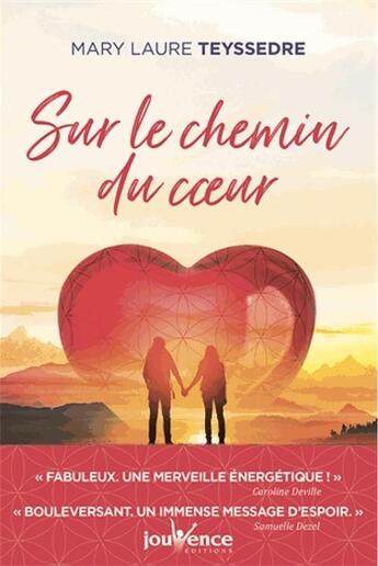 Couverture du livre « Sur le chemin du coeur » de Mary-Laure Teyssedre aux éditions Jouvence