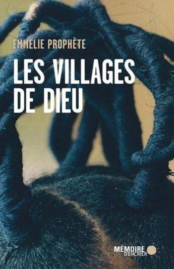 Couverture du livre « Les villages de dieu » de Emmelie Prophete aux éditions Memoire D'encrier