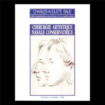 Couverture du livre « CHIRURGIE ARTISTIQUE NASALE CONSERVATRICE » de Baud Charles-Auguste aux éditions La Simarre