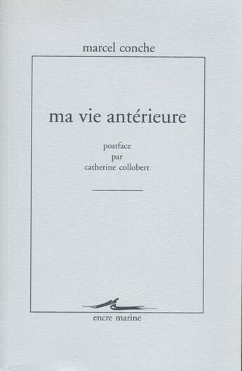 Couverture du livre « Ma vie antérieure » de Marcel Conche aux éditions Encre Marine