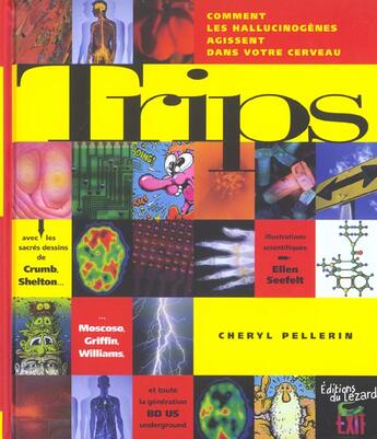 Couverture du livre « Trips : comment les hallucinogenes agissent dans votre cerveau » de Pellerin Cheryl aux éditions Lezard