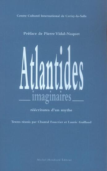 Couverture du livre « Atlantides imaginaires ; reecritures d'un mythe » de Lauric Guillaud et Chantal Foucrier aux éditions Michel Houdiard