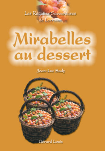 Couverture du livre « Mirabelles au dessert » de Jean-Luc Sady aux éditions Gerard Louis