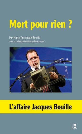 Couverture du livre « Mort pour rien? l'affaire Jacques Bouillé » de Marie-Antoinette Bouille aux éditions Alter Ego