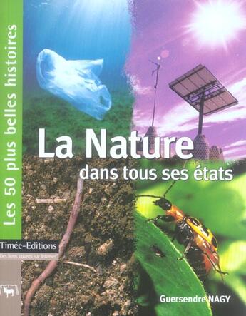 Couverture du livre « La nature dans tous ses etats » de Guersendre Nagy aux éditions Timee