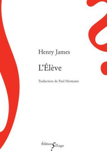 Couverture du livre « L'élève » de Henry James aux éditions Sillage