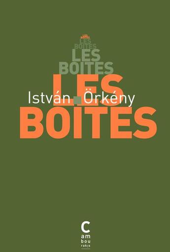 Couverture du livre « Les boîtes » de Istvan Orkeny aux éditions Cambourakis