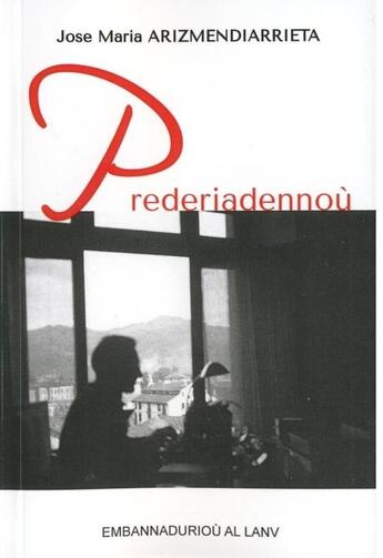 Couverture du livre « Prederiadennou » de Jose Maria Arizmendiarrieta aux éditions Al Lanv