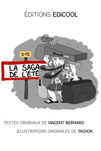 Couverture du livre « La saga de l'été » de Tachok et Vincent Bernard aux éditions Edicool