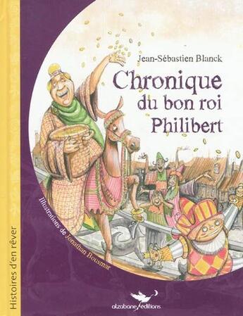 Couverture du livre « Chronique du bon roi Philibert » de Jean-Sebastien Blanck et Jonathan Bousmar aux éditions Alzabane