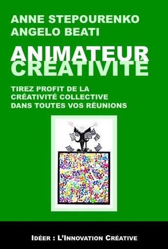 Couverture du livre « Animateur créativité » de Angelo Beati et Anne Stepourenko aux éditions Nouvelles Editions Caillade