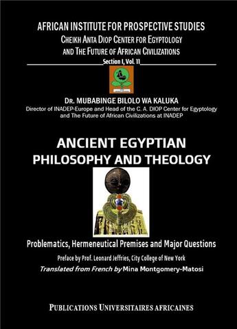 Couverture du livre « Ancient egyptian philosophy and theology - problematics, hermeneutical premises and major questions » de Bilolo Wa Kaluka M. aux éditions Inadep