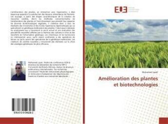 Couverture du livre « Amelioration des plantes et biotechnologies » de Lazali Mohamed aux éditions Editions Universitaires Europeennes