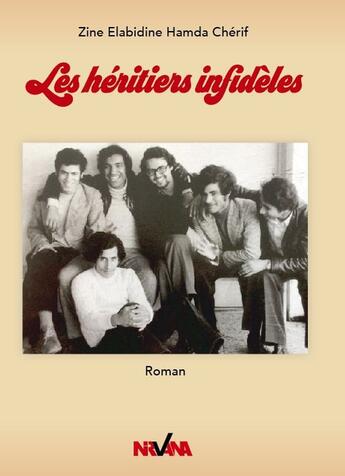 Couverture du livre « Les heritiers infideles » de Hamda Cherif aux éditions Nirvana