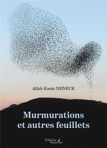 Couverture du livre « Murmurations et autres feuillets » de Allah-Kauis Neneck aux éditions Baudelaire