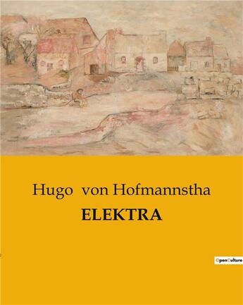 Couverture du livre « Elektra » de Von Hofmannstha Hugo aux éditions Culturea