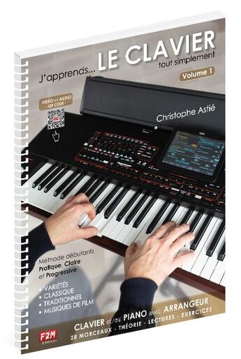 Couverture du livre « J'apprends le clavier tome 1 » de Christophe Astié aux éditions F2m