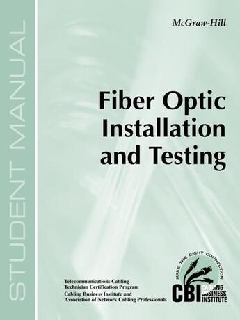 Couverture du livre « Fiber optic installation and testing (400) » de  aux éditions Mcgraw-hill Education