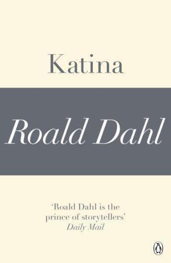 Couverture du livre « Katina (A Roald Dahl Short Story) » de Roald Dahl aux éditions Penguin Books Ltd Digital