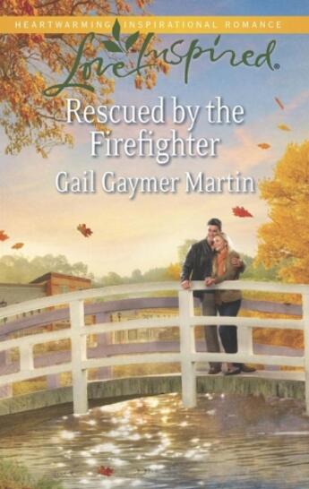 Couverture du livre « Rescued by the Firefighter (Mills & Boon Love Inspired) » de Martin Gail Gaymer aux éditions Mills & Boon Series