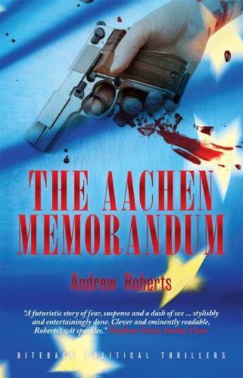 Couverture du livre « The Aachen Memorandum » de Andrew Roberts aux éditions Biteback Publishing Digital