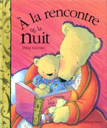 Couverture du livre « A La Rencontre De La Nuit » de Gliori-D aux éditions Gautier Languereau