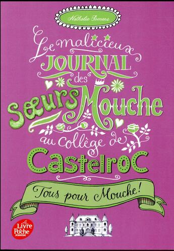 Couverture du livre « Le malicieux journal des soeurs Mouche au collège de Castelroc t.2 » de Nathalie Somers aux éditions Le Livre De Poche Jeunesse