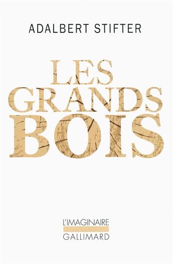 Couverture du livre « Les grands bois et autres récits » de Adalbert Stifter aux éditions Gallimard