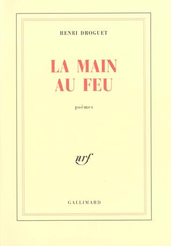 Couverture du livre « La Main au feu » de Henri Droguet aux éditions Gallimard