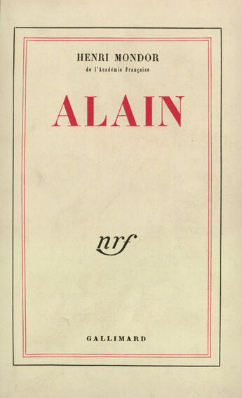 Couverture du livre « Alain » de Mondor Henri aux éditions Gallimard (patrimoine Numerise)