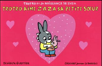 Couverture du livre « Trotro aime Zaza sa petite soeur » de Benedicte Guettier aux éditions Gallimard-jeunesse