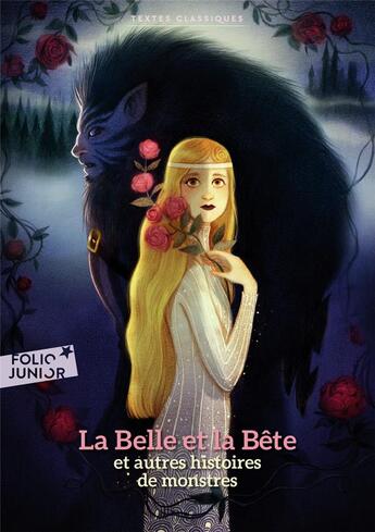 Couverture du livre « La Belle et la Bête et autres histoires de monstres » de Charles Perrault et Camille Benyamina et Jeanne-Marie Leprince De Beaumont aux éditions Gallimard-jeunesse