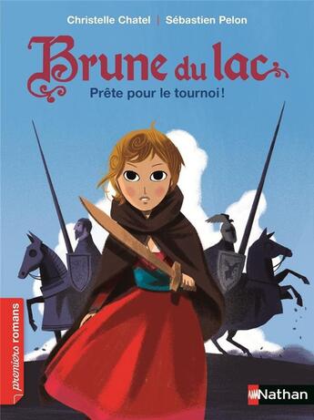 Couverture du livre « Brune du lac ; prête pour le tournoi » de Christelle Chatel aux éditions Nathan