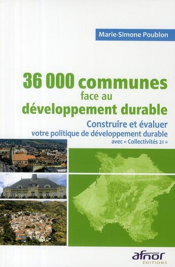 Couverture du livre « 36000 communes de France face au développement durable ; construire et évaluer votre politique de développement durable avec 