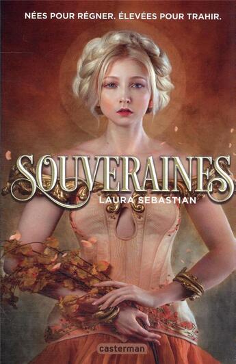 Couverture du livre « Souveraines Tome 1 » de Laura Sebastian aux éditions Casterman