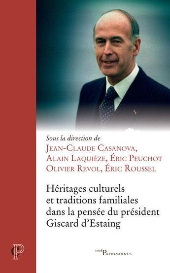 Couverture du livre « Héritages intellectuels et traditions familiales » de Olivier Revol et Eric Roussel et Alain Laquieze et Jean-Claude Casanova et Eric Peuchot aux éditions Cerf