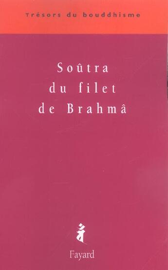 Couverture du livre « Soûtra du filet de Brahmâ » de  aux éditions Fayard