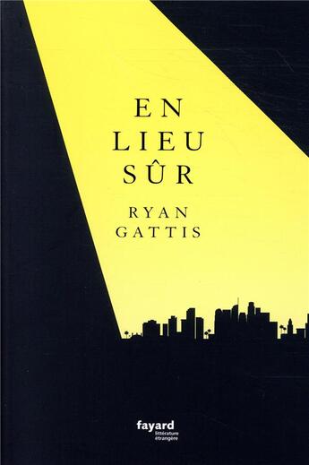 Couverture du livre « En lieu sur » de Ryan Gattis aux éditions Fayard