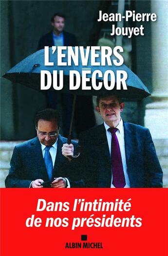 Couverture du livre « L'envers du décor ; dans l'intimité de nos présidents » de Jean-Pierre Jouyet aux éditions Albin Michel