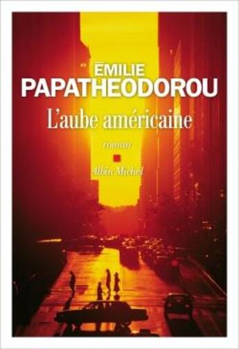 Couverture du livre « L'aube américaine » de Emilie Papatheodorou aux éditions Albin Michel