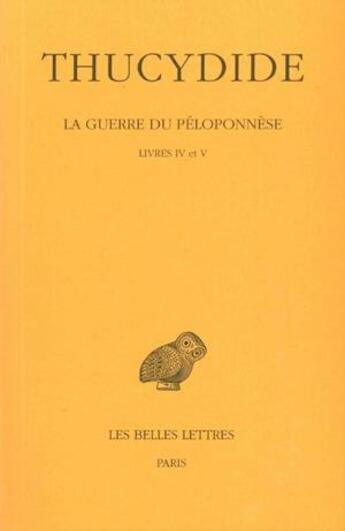 Couverture du livre « La guerre du Péloponnèse Tome 3 livre 1 - 5 » de Thucydide aux éditions Belles Lettres